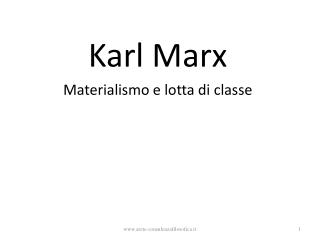 Karl Marx Materialismo e lotta di classe