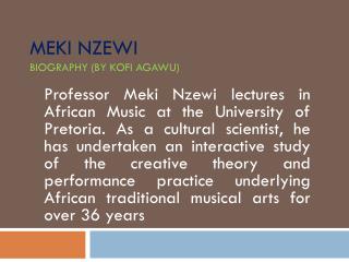 Meki Nzewi biography (by Kofi Agawu)