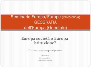 Seminario Europa/ Europe (20-2-2014) GEOGRAFIA dell’Europa (Orientale)