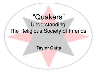 “Quakers” Understanding The Religious Society of Friends