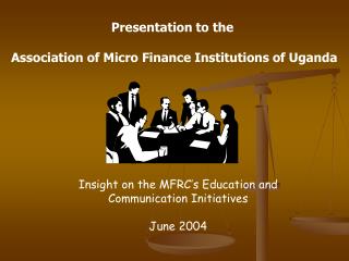 Insight on the MFRC’s Education and Communication Initiatives June 2004