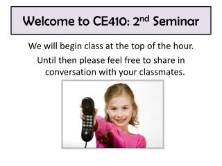 Welcome to CE410: 2 nd Seminar