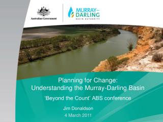 Planning for Change: Understanding the Murray-Darling Basin ‘Beyond the Count’ ABS conference