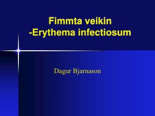 Fimmta veikin -Erythema infectiosum