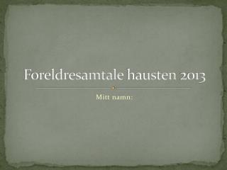 Foreldresamtale hausten 2013