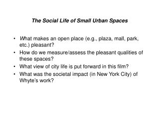 The Social Life of Small Urban Spaces