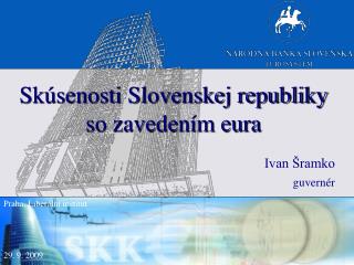 Skúsenosti Slovenskej republiky so zavedením eura