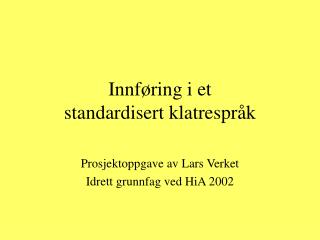 Innføring i et standardisert klatrespråk