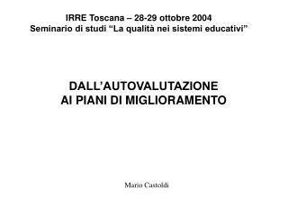 DALL’AUTOVALUTAZIONE AI PIANI DI MIGLIORAMENTO