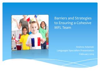 Barriers and Strategies to Ensuring a Cohesive MFL T eam