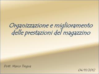 Organizzazione e miglioramento delle prestazioni del magazzino