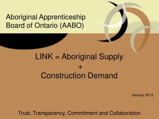 LINK = Aboriginal Supply + Construction Demand January 2013