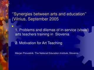 ‘’Synergies between arts and education’’ (Vilnius, September 2005