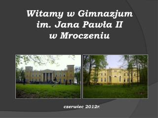 Witamy w Gimnazjum im. Jana Pawła II w Mroczeniu