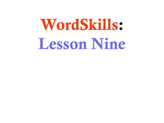 WordSkills : Lesson Nine