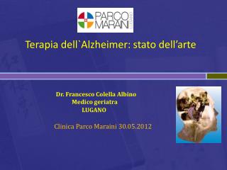 Terapia dell`Alzheimer : stato dell’arte