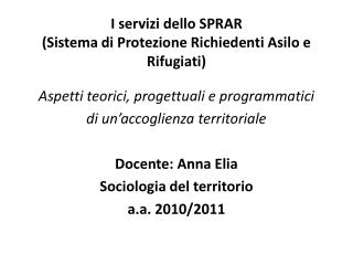 I servizi dello SPRAR (Sistema di Protezione Richiedenti Asilo e Rifugiati)