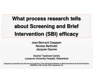 What process research tells about Screening and Brief Intervention (SBI) efficacy
