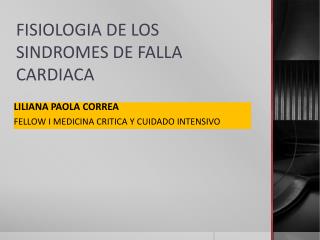 FISIOLOGIA DE LOS SINDROMES DE FALLA CARDIACA