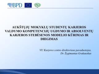 VU Karjeros centro direktoriaus pavaduotojas, Dr. Žygimantas Grakauskas