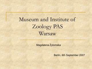 Museum and Institute of Zoology PAS Warsaw