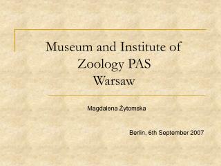 Museum and Institute of Zoology PAS Warsaw