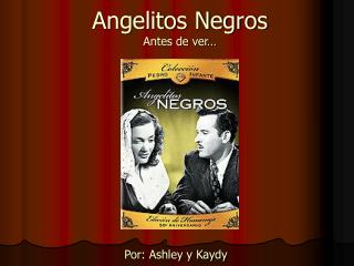 Angelitos Negros Antes de ver…