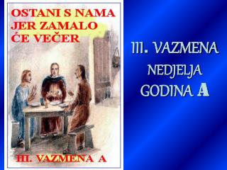 I II . VAZMENA NEDJELJA GODINA A