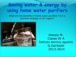 What are the benefits of home water purifiers? Is it a common strategy in our region?