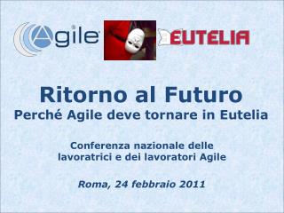 Ritorno al Futuro Perché Agile deve tornare in Eutelia
