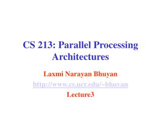 CS 213: Parallel Processing Architectures