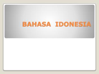 BAHASA IDONESIA