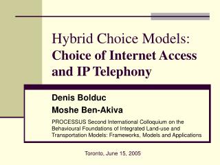 Hybrid Choice Models: Choice of Internet Access and IP Telephony