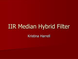 IIR Median Hybrid Filter
