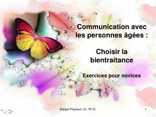 Communication avec les personnes âgées : Choisir la bientraitance Exercices pour novices