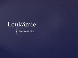 Leukämie