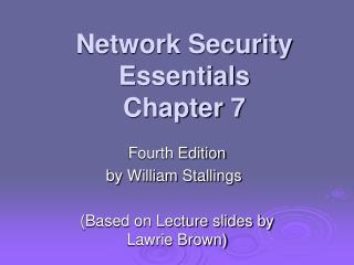 Network Security Essentials Chapter 7