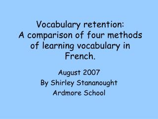 Vocabulary retention: A comparison of four methods of learning vocabulary in French.