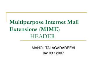 Multipurpose Internet Mail Extensions ( MIME ) HEADER