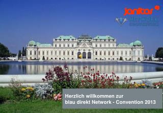 Herzlich willkommen zur blau direkt Network - Convention 2013