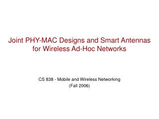 Joint PHY-MAC Designs and Smart Antennas for Wireless Ad-Hoc Networks