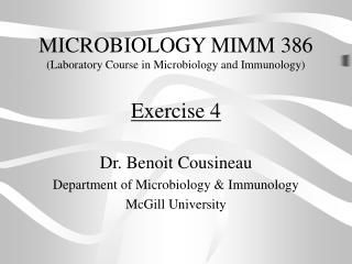 MICROBIOLOGY MIMM 386 (Laboratory Course in Microbiology and Immunology)