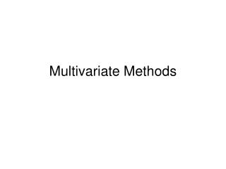 Multivariate Methods