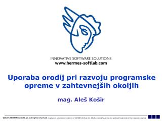 Uporaba orodij pri razvoju programske opreme v zahtevnejših okoljih