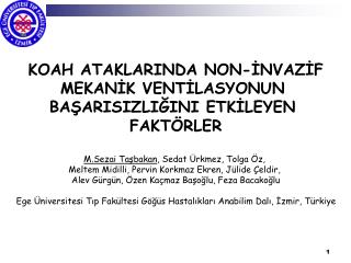 KOAH ATAKLARINDA NON-İNVAZİF MEKANİK VENTİLASYONUN BAŞARISIZLIĞINI ETKİLEYEN FAKTÖRLER