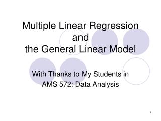 Multiple Linear Regression and the General Linear Model