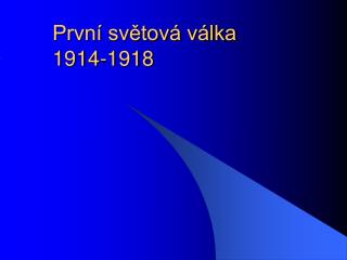 První světová válka 1914-1918