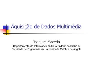 Aquisição de Dados Multimédia