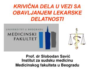 Prof. dr Slobodan Savić Institut za sudsku medicinu Medicinskog fakulteta u Beogradu