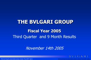 THE BVLGARI GROUP